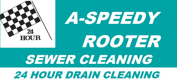  24 HOUR A-SPEEDY   ROOTER SEWER CLEANING 24 HOUR DRAIN CLEANING